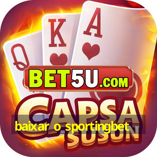 baixar o sportingbet