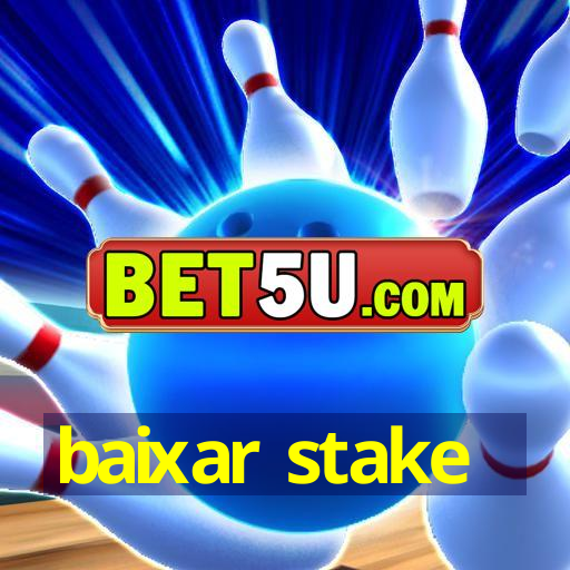 baixar stake