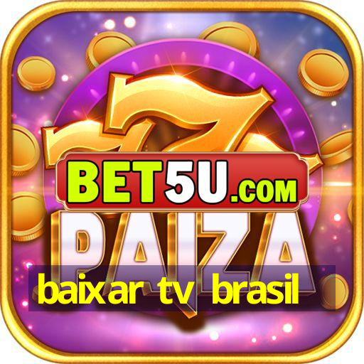 baixar tv brasil