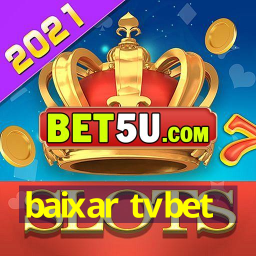 baixar tvbet