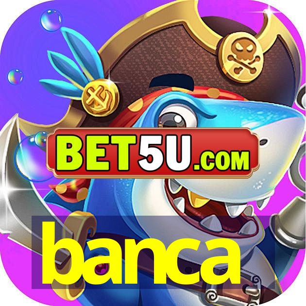 banca