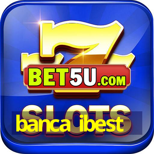 banca ibest