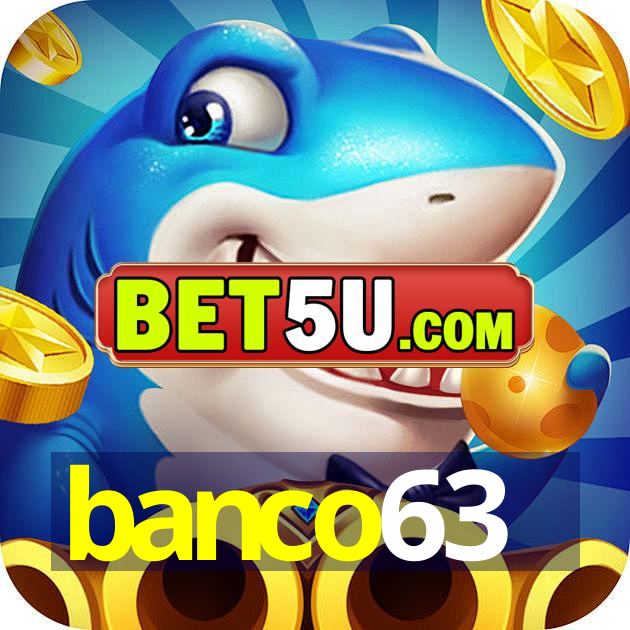 banco63