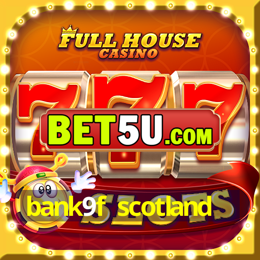 bank9f scotland