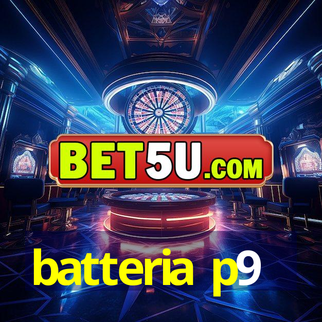 batteria p9