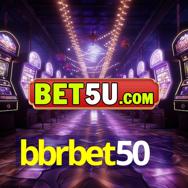 bbrbet50