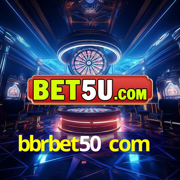 bbrbet50 com