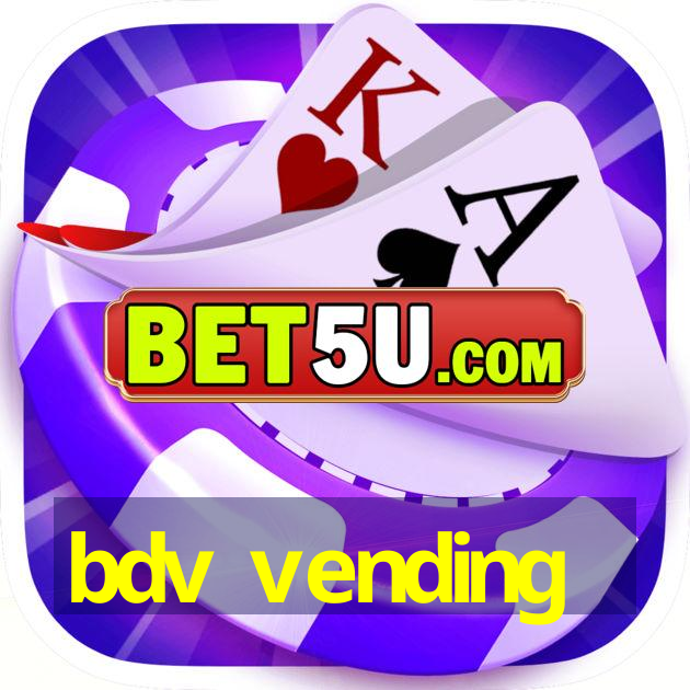 bdv vending