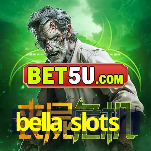 bella slots