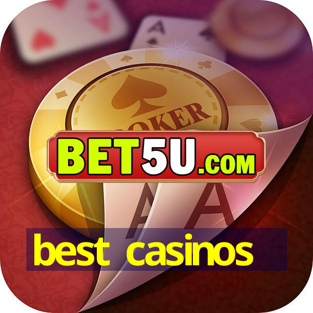 best casinos