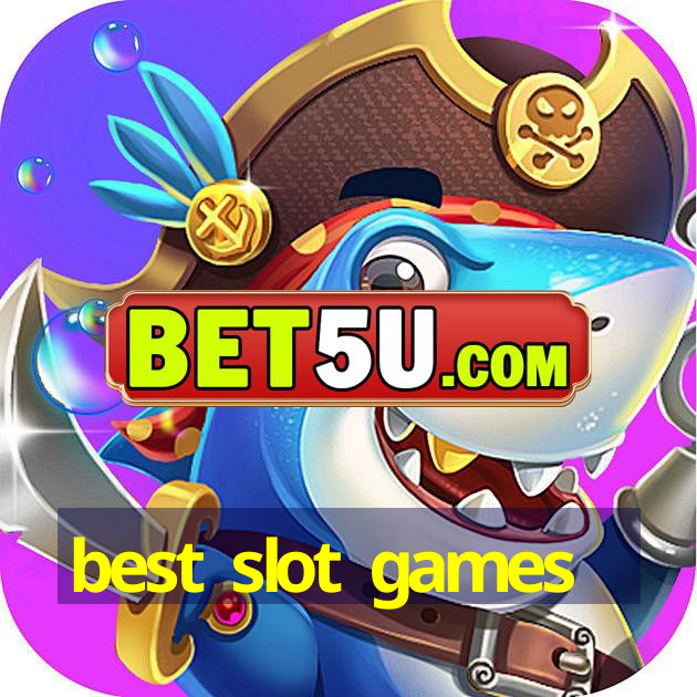 best slot games