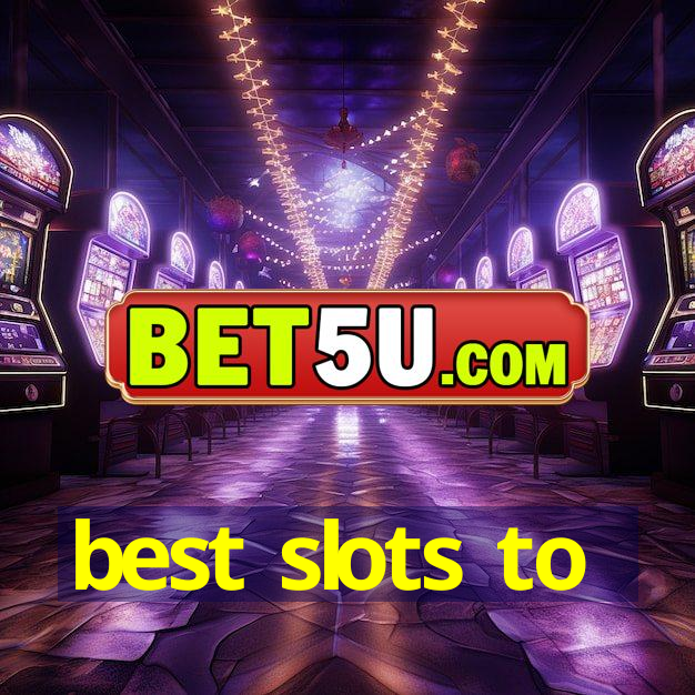 best slots to