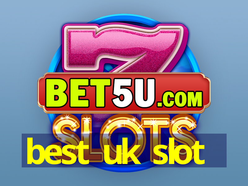 best uk slot