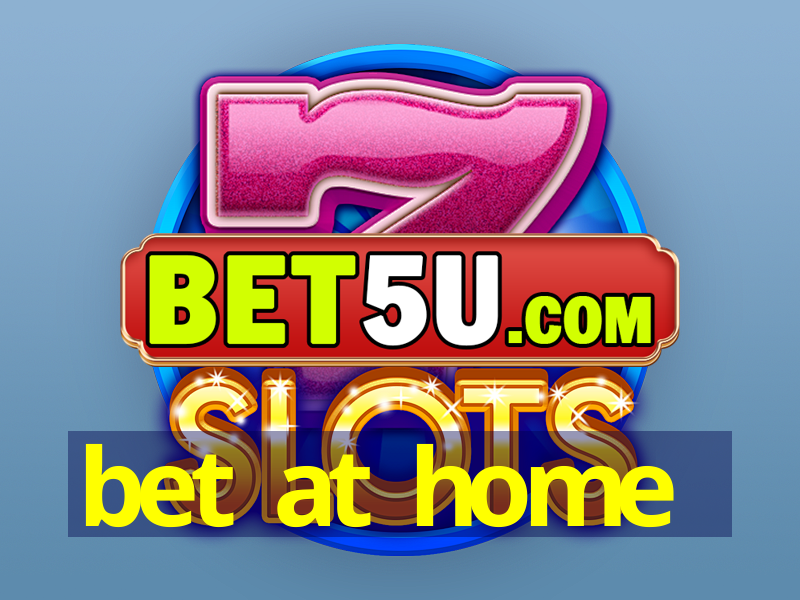 bet at home