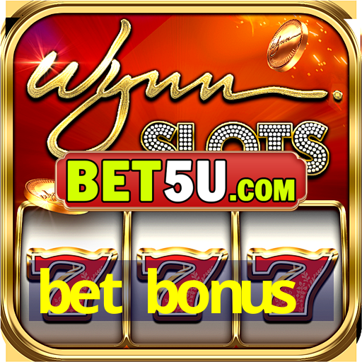 bet bonus