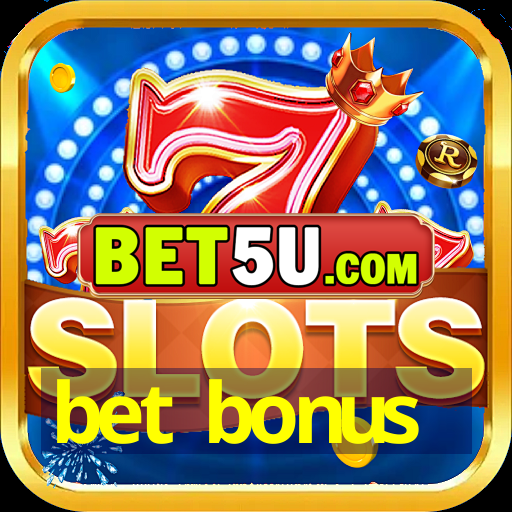 bet bonus