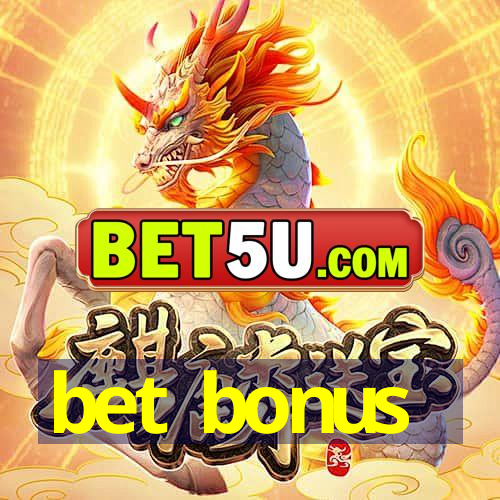 bet bonus