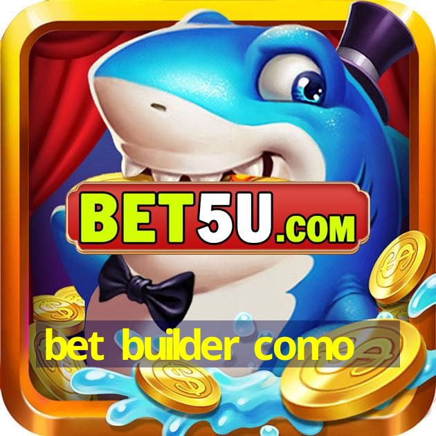 bet builder como