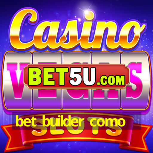 bet builder como