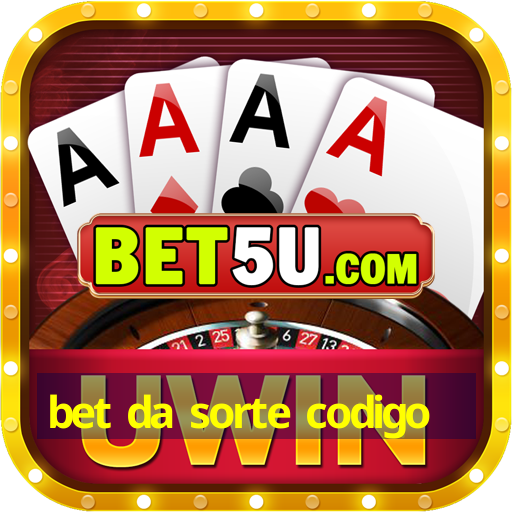 bet da sorte codigo