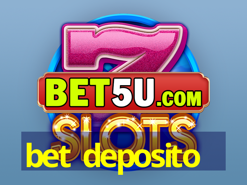 bet deposito