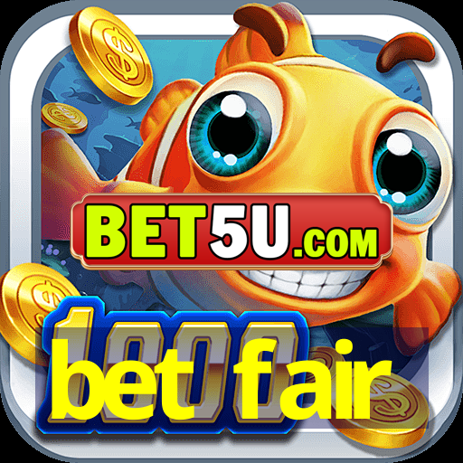 bet fair