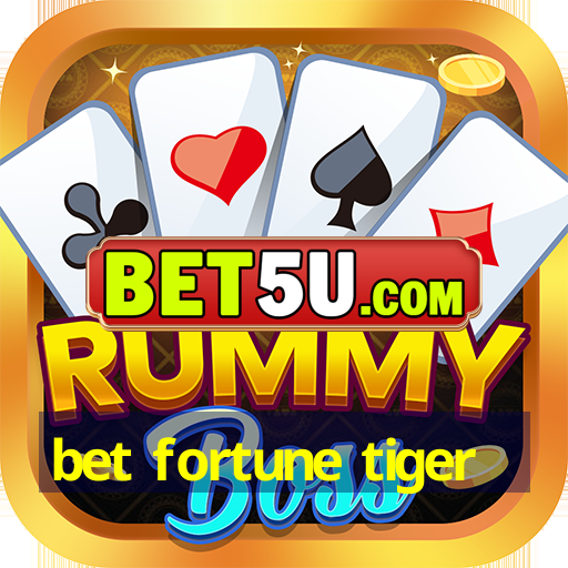 bet fortune tiger