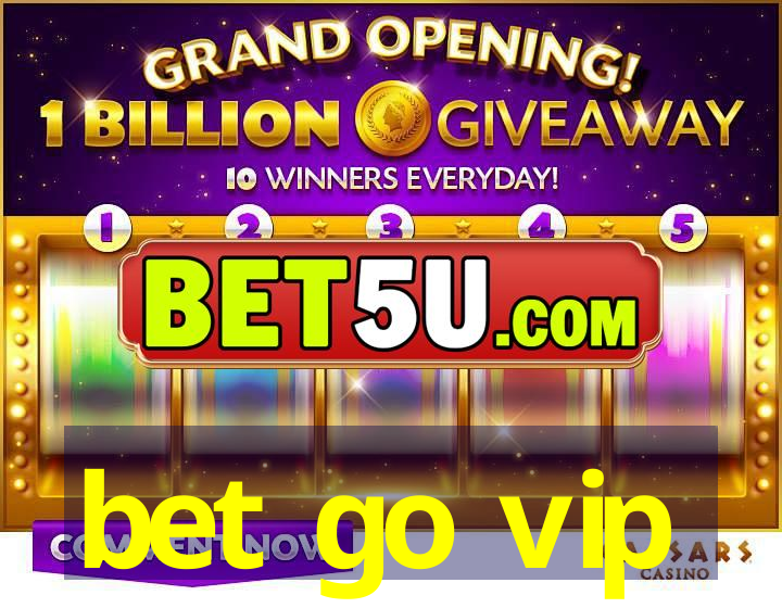 bet go vip