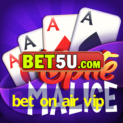 bet on air vip