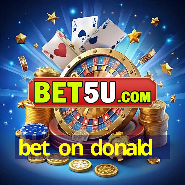 bet on donald