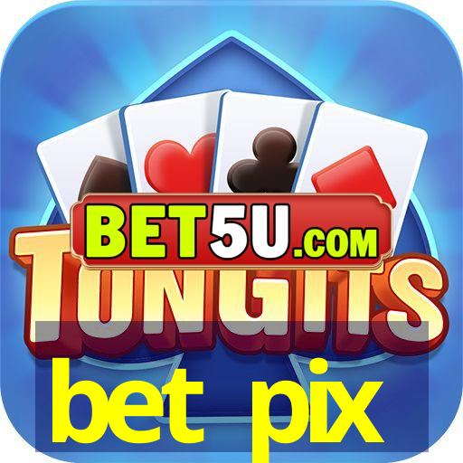 bet pix