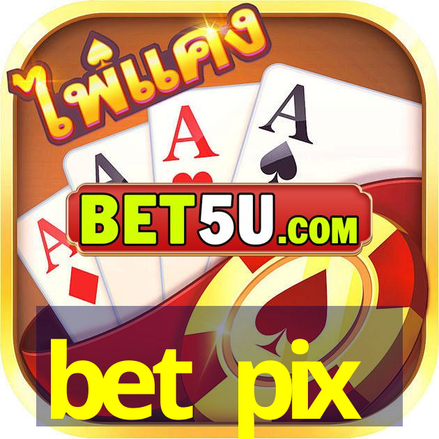 bet pix