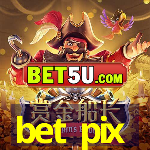 bet pix