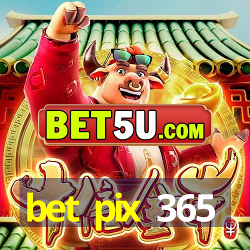 bet pix 365