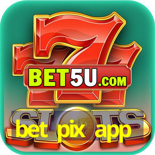 bet pix app