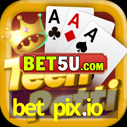 bet pix.io