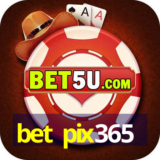 bet pix365