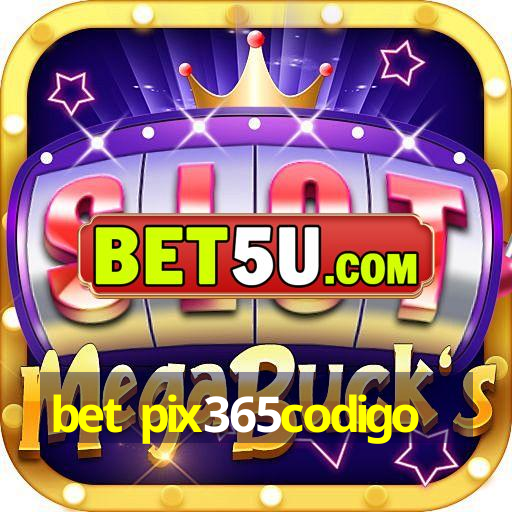 bet pix365codigo