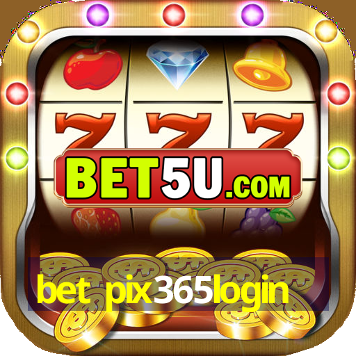 bet pix365login