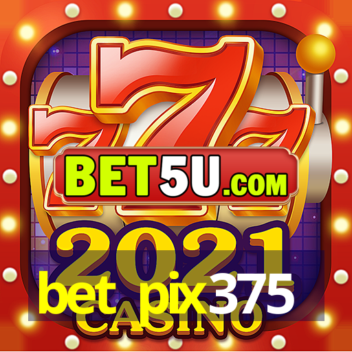 bet pix375