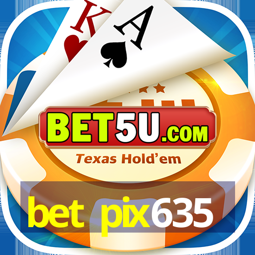 bet pix635