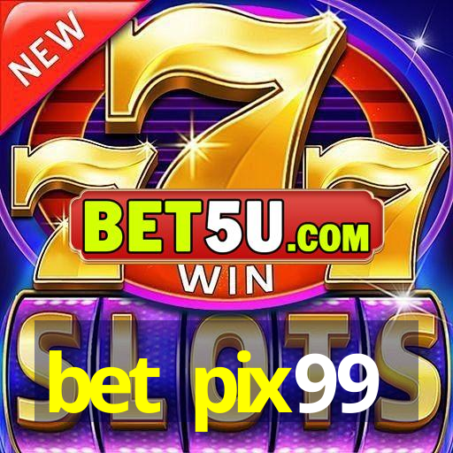 bet pix99