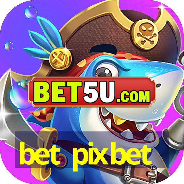 bet pixbet