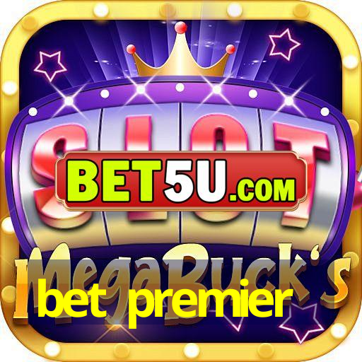 bet premier