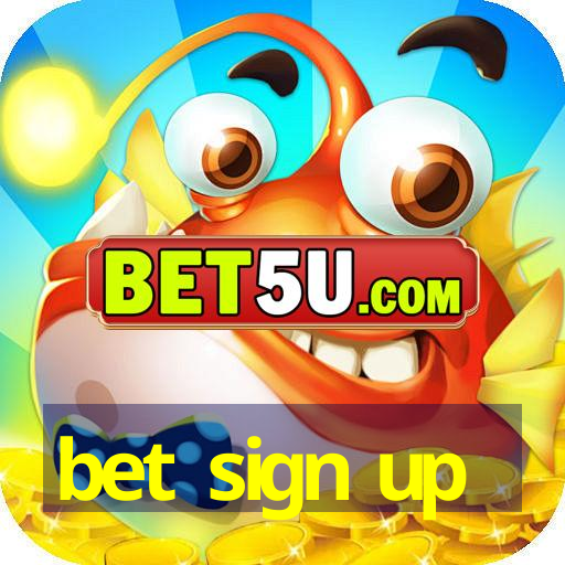 bet sign up