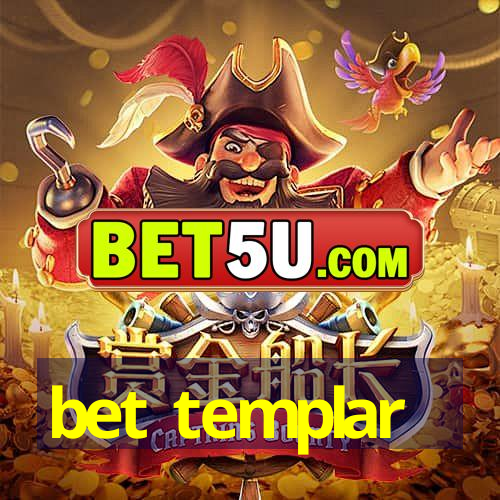 bet templar