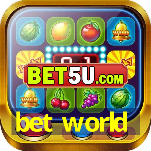 bet world