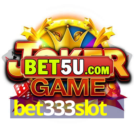 bet333slot