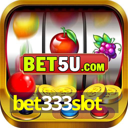 bet333slot