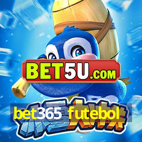 bet365 futebol